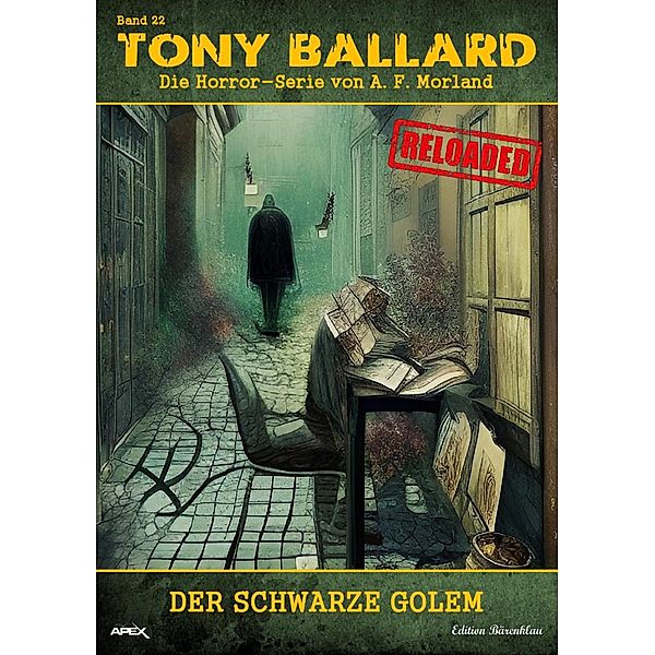 Tony Ballard - Reloaded, Band 22: Der schwarze Golem, A. F. Morland