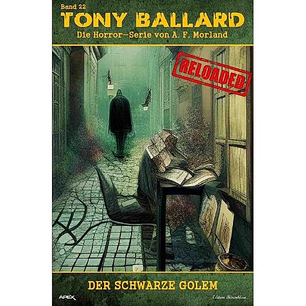 Tony Ballard - Reloaded, Band 22: Der schwarze Golem, A. F. Morland