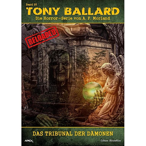 Tony Ballard - Reloaded, Band 25: Das Tribunal der Dämonen, A. F. Morland