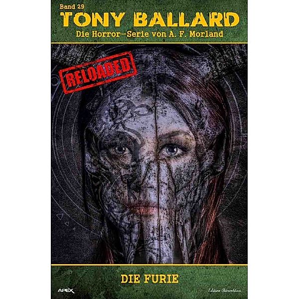 Tony Ballard - Reloaded, Band 29: Die Furie, A. F. Morland
