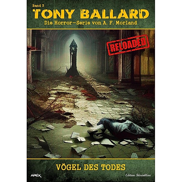 Tony Ballard - Reloaded, Band 3: Vögel des Todes, A. F. Morland