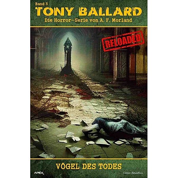 Tony Ballard - Reloaded, Band 3: Vögel des Todes, A. F. Morland