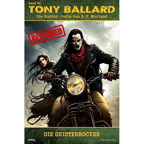 Tony Ballard - Reloaded, Band 30: Die Geisterrocker, A. F. Morland