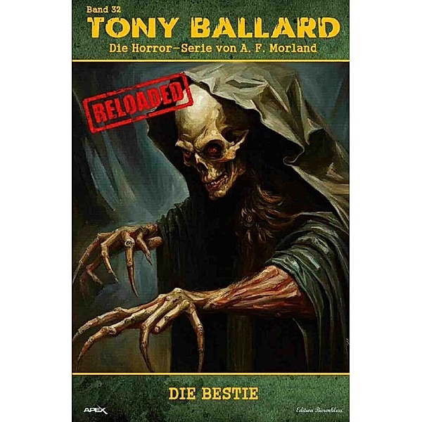 Tony Ballard - Reloaded, Band 32: Die Bestie, A. F. Morland