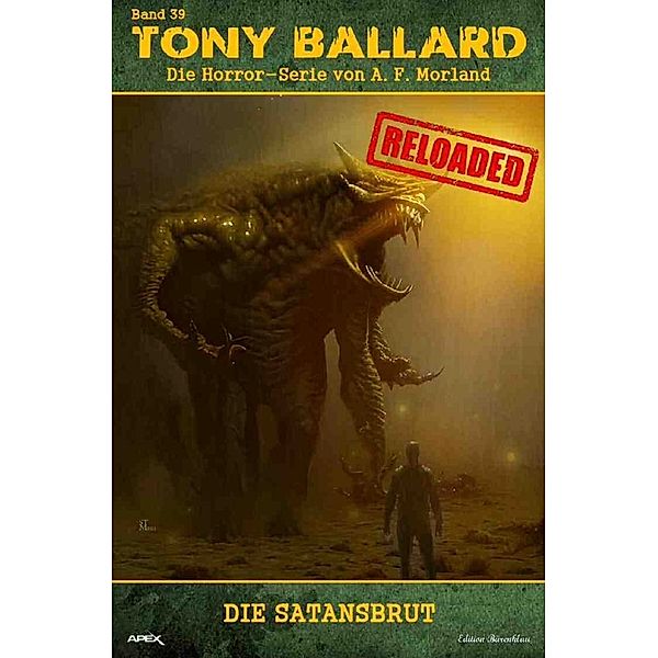 Tony Ballard - Reloaded, Band 39: Die Satansbrut, A. F. Morland