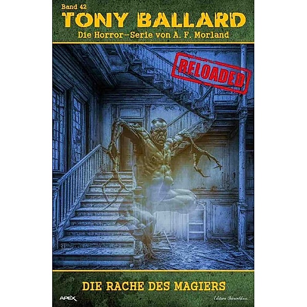 Tony Ballard - Reloaded, Band 42: Die Rache des Magiers, A. F. Morland