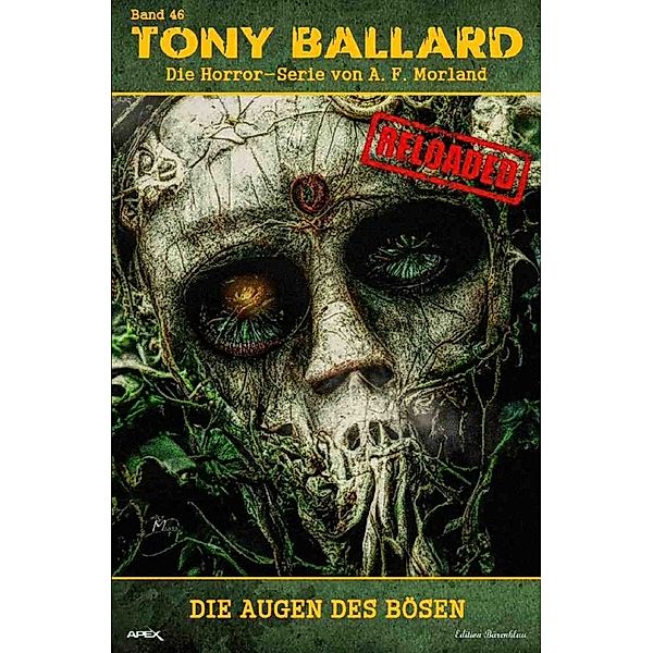 Tony Ballard - Reloaded, Band 46: Die Augen des Bösen, A. F. Morland