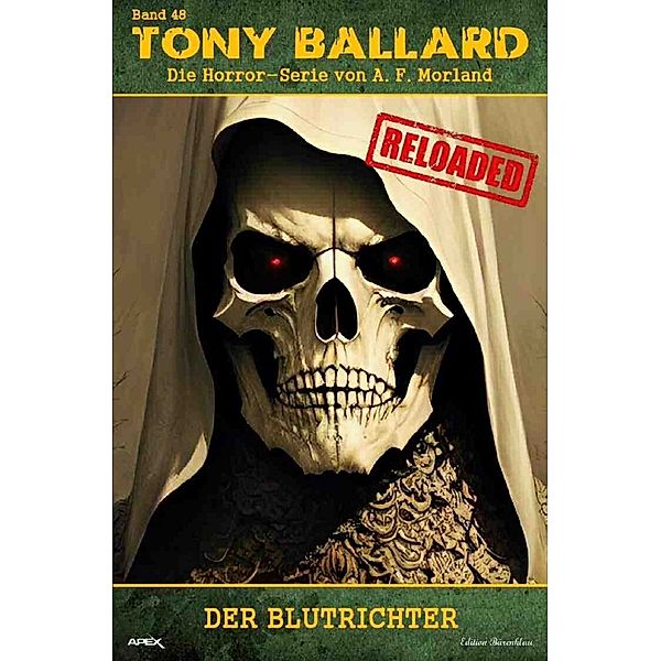 Tony Ballard - Reloaded, Band 48: Der Blutrichter, A. F. Morland