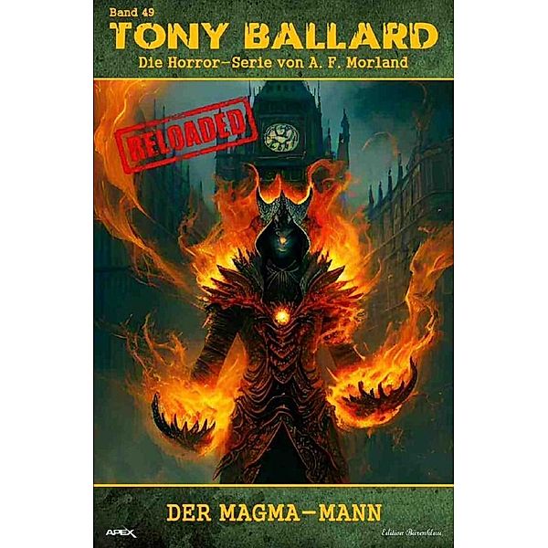 Tony Ballard - Reloaded, Band 49: Der Magma-Mann, A. F. Morland