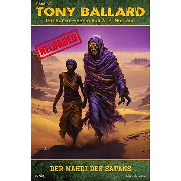 Tony Ballard - Reloaded, Band 57: Der Mahdi des Satans, A. F. Morland