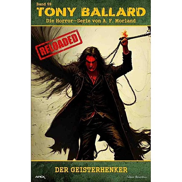 Tony Ballard - Reloaded, Band 59: Der Geisterhenker, A. F. Morland