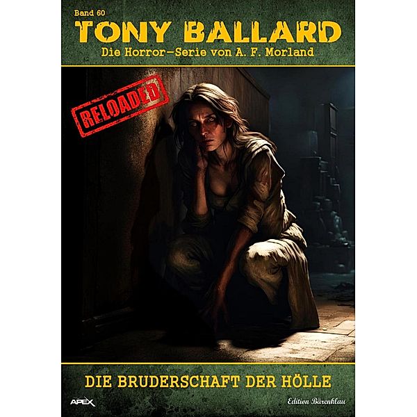 Tony Ballard - Reloaded, Band 60: Die Bruderschaft der Hölle, A. F. Morland