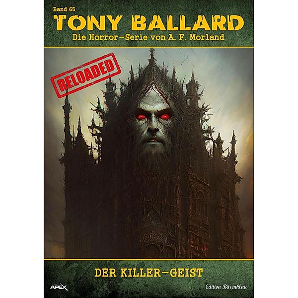 Tony Ballard - Reloaded, Band 65: Der Killer-Geist, A. F. Morland