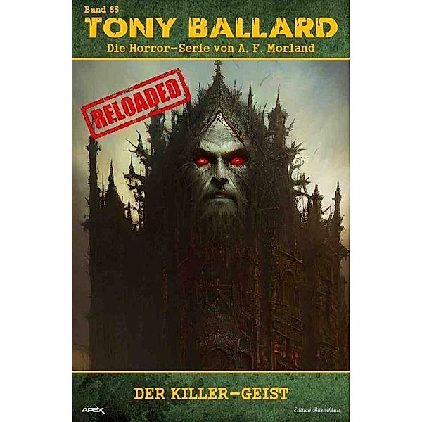 Tony Ballard - Reloaded, Band 65: Der Killer-Geist, A. F. Morland