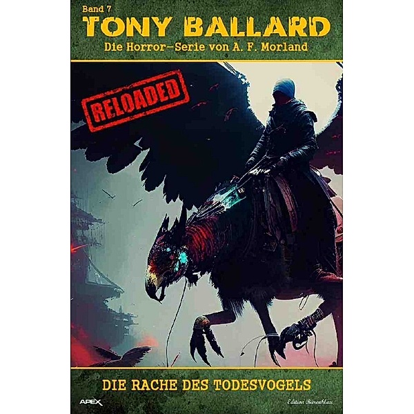 Tony Ballard - Reloaded, Band 7: Die Rache des Todesvogels, A. F. Morland