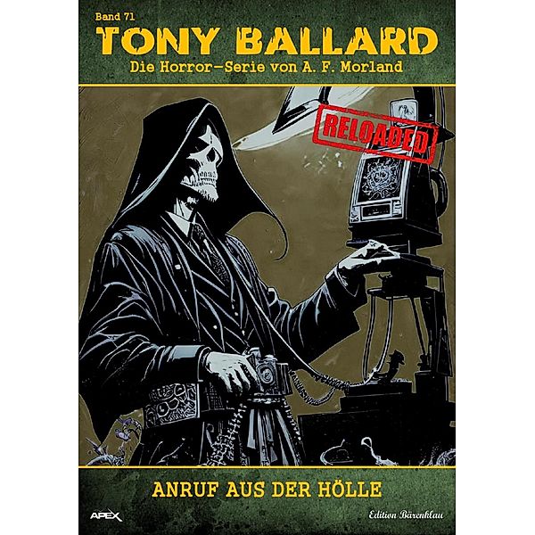 Tony Ballard - Reloaded, Band 71: Anruf aus der Hölle, A. F. Morland