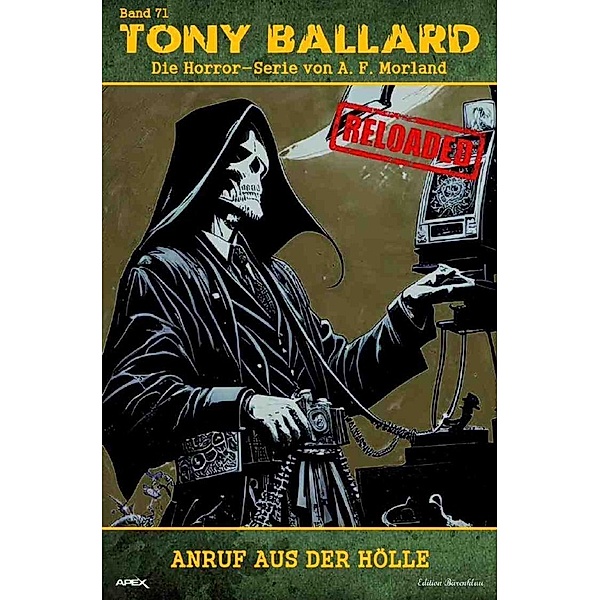 Tony Ballard - Reloaded, Band 71: Anruf aus der Hölle, A. F. Morland