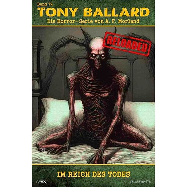 Tony Ballard - Reloaded, Band 72: Im Reich des Todes, A. F. Morland