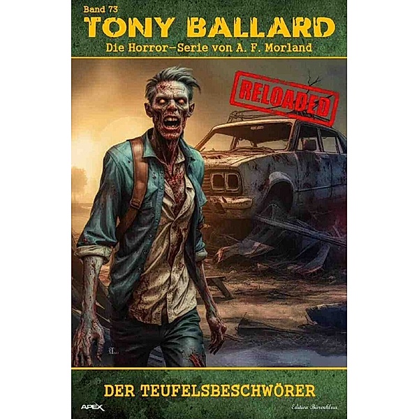 Tony Ballard - Reloaded, Band 73: Der Teufelsbeschwörer, A. F. Morland
