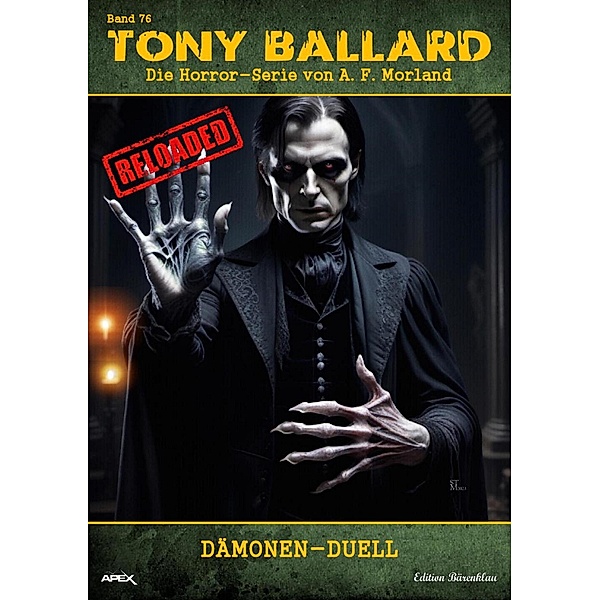 Tony Ballard - Reloaded, Band 76: Dämonen-Duell, A. F. Morland