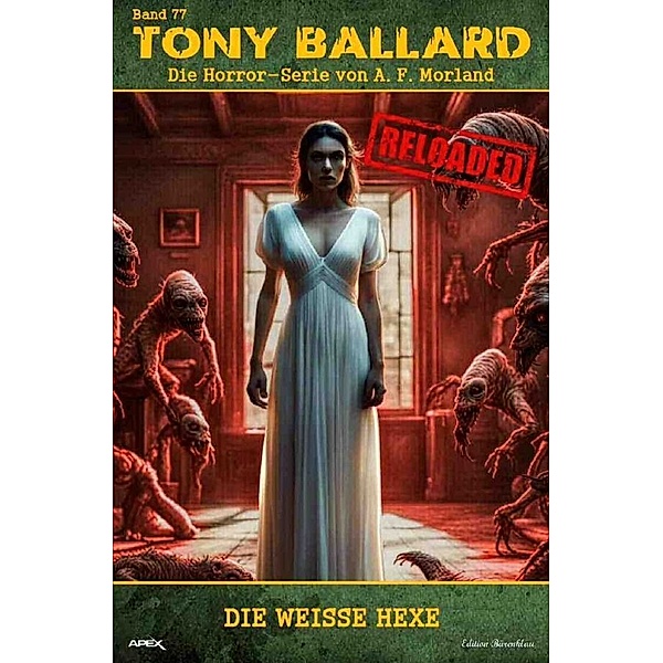 Tony Ballard - Reloaded, Band 77: Die weisse Hexe, A. F. Morland