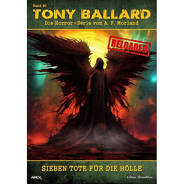 Tony Ballard - Reloaded, Band 80: Sieben Tote für die Hölle, A. F. Morland
