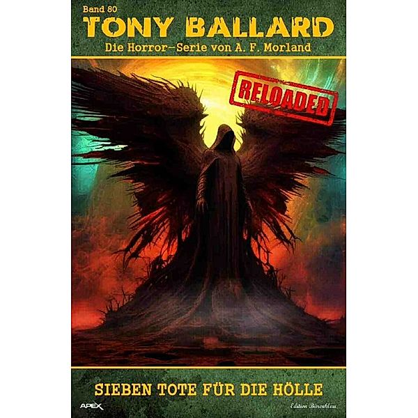 Tony Ballard - Reloaded, Band 80: Sieben Tote für die Hölle, A. F. Morland