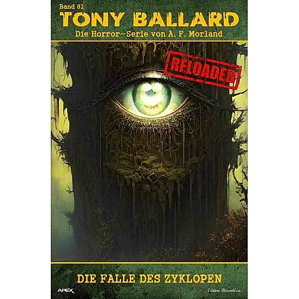 Tony Ballard - Reloaded, Band 81: Die Falle des Zyklopen, A. F. Morland