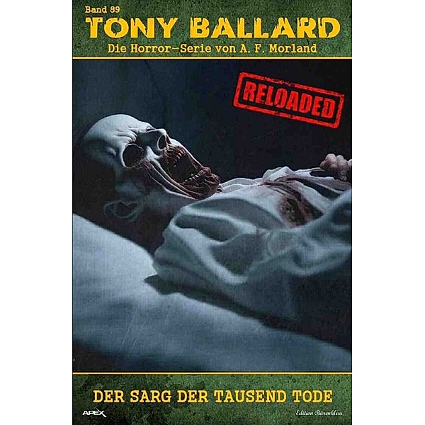 Tony Ballard - Reloaded, Band 89: Der Sarg der tausend Tode, A. F. Morland