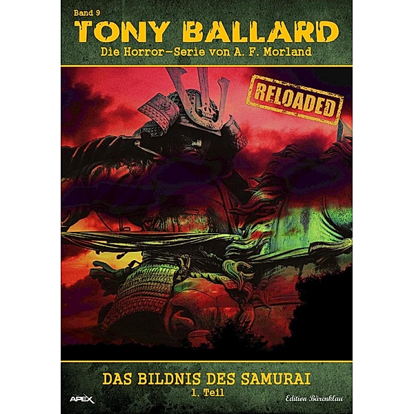 Tony Ballard - Reloaded, Band 9: Das Bildnis des Samurai, 1. Teil, A. F. Morland