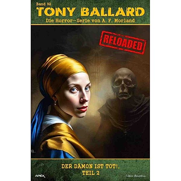 Tony Ballard - Reloaded, Band 92: Der Dämon ist tot!, Teil 2, A. F. Morland