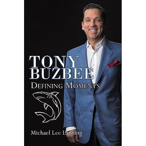 Tony Buzbee - Defining Moments, Michael Lee Lanning