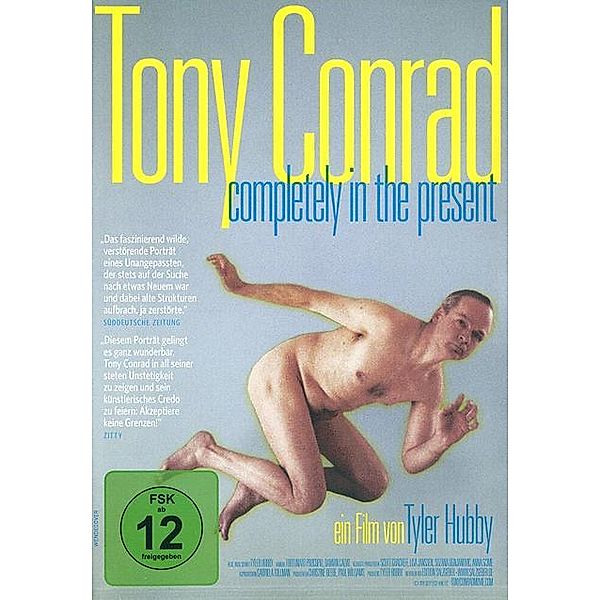 Tony Conrad  Completely In The Present, Tony Conrad: Completely in the present