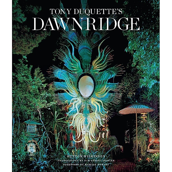 Tony Duquette's Dawnridge, Hutton Wilkinson