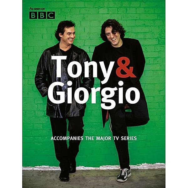 Tony & Giorgio, Giorgio Locatelli, Tony Allan