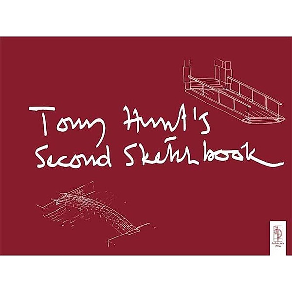Tony Hunt's Second Sketchbook, Tony Hunt, Norman Foster