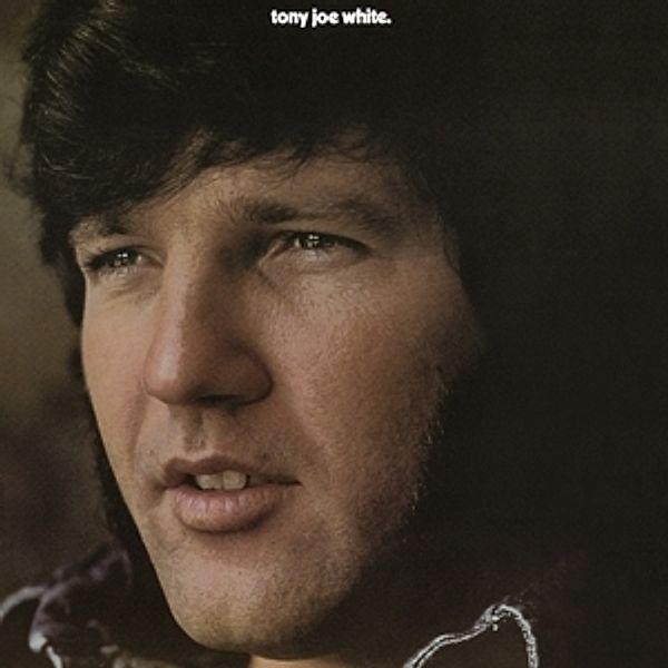 Tony Joe White (Vinyl), Tony Joe White