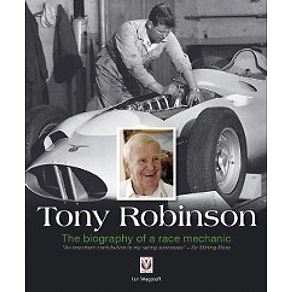Tony Robinson - The biography of a race mechanic, Ian Wagstaff