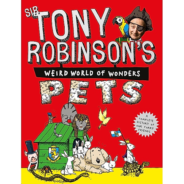 Tony Robinson's Weird World of Wonders: Pets, Sir Tony Robinson