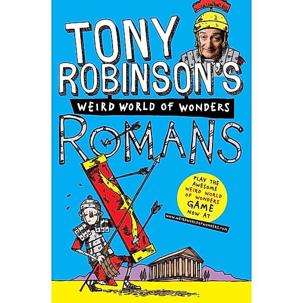 Tony Robinson's Weird World of Wonders! Romans, Tony Robinson