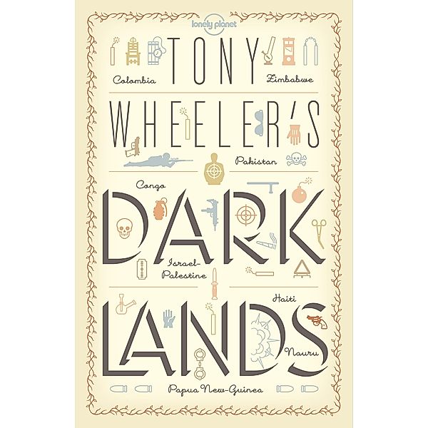 Tony Wheeler's Dark Lands1 / Lonely Planet, Tony Wheeler