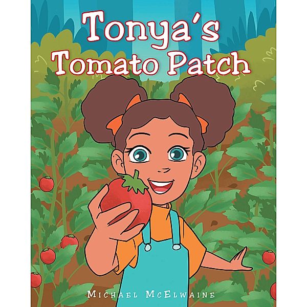 Tonya's Tomato Patch, Michael McElwaine