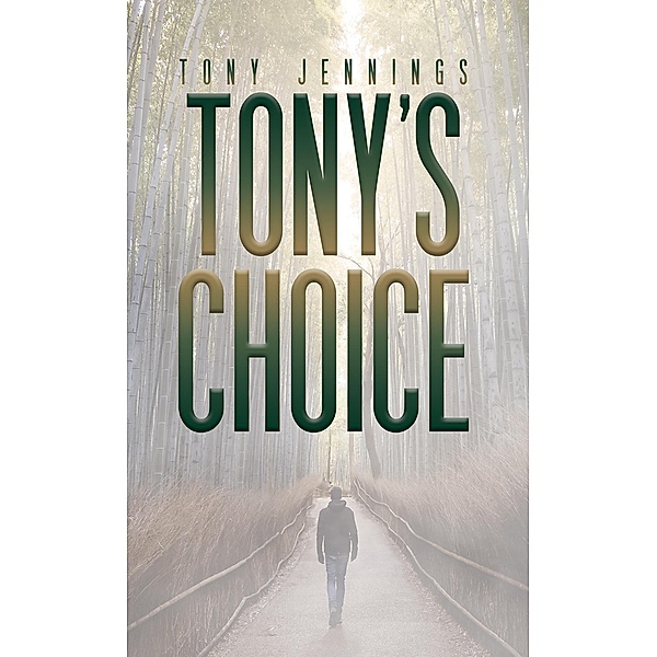 Tony's Choice, Tony Jennings