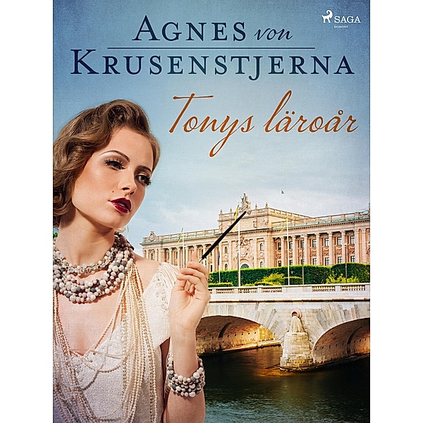 Tonys läroår / Tony-trilogin Bd.2, Agnes von Krusenstjerna