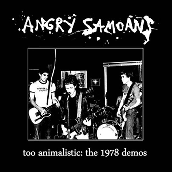 Too Animalistic: The 1978 Demos (Vinyl), Angry Samoans
