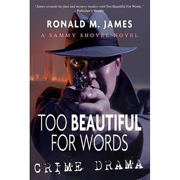 Too Beautiful For Words / A Sammy Shovel Novel Bd.2, James M. Milward