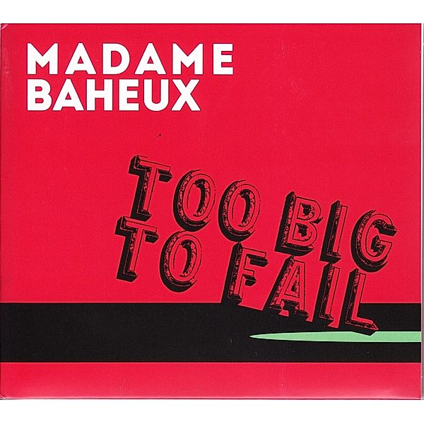 Too Big To Fail, Madame Baheux