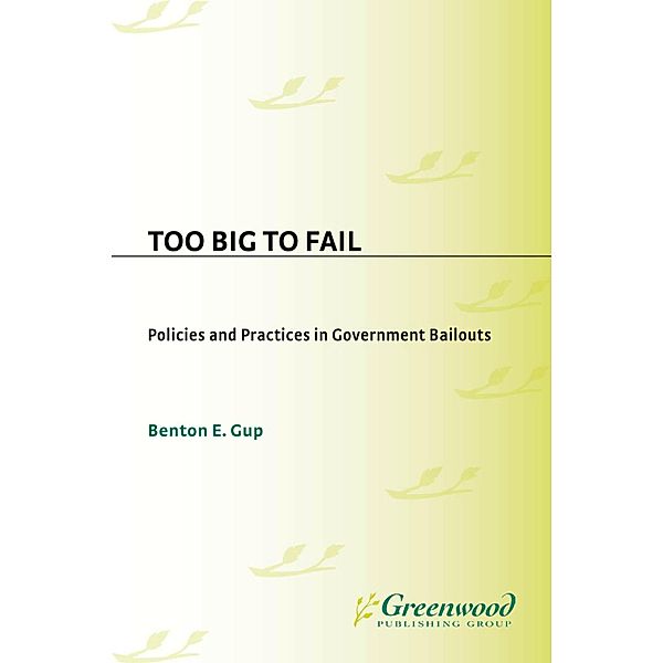 Too Big to Fail, Benton E. Gup