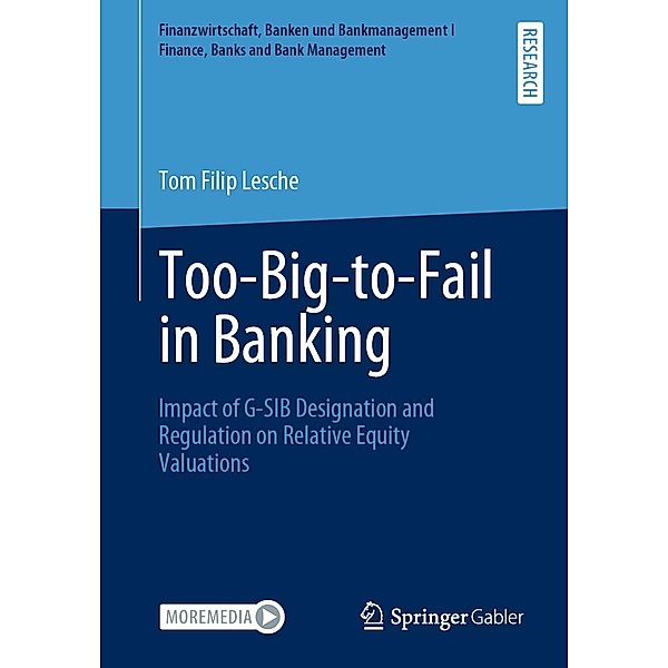Too-Big-to-Fail in Banking / Finanzwirtschaft, Banken und Bankmanagement I Finance, Banks and Bank Management, Tom Filip Lesche