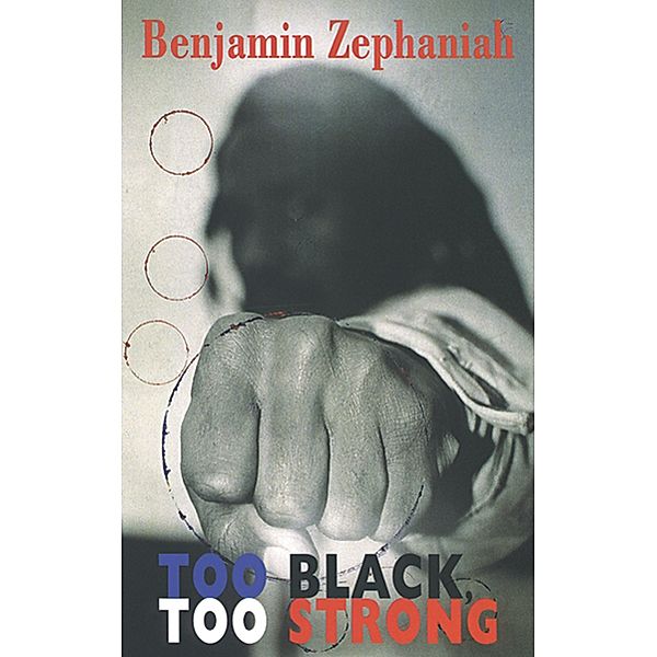 Too Black, Too Strong, Benjamin Zephaniah